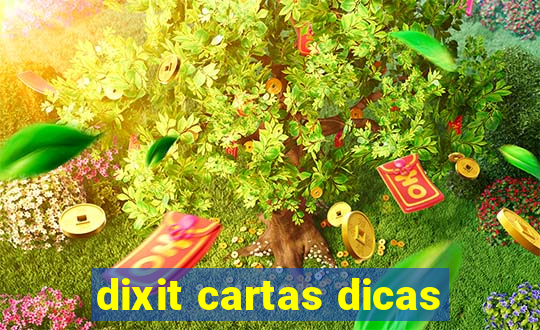 dixit cartas dicas